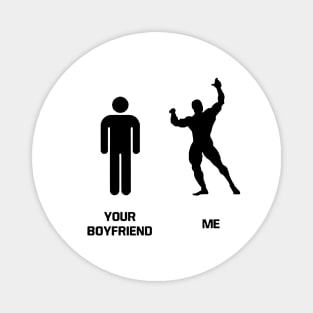 gym difference between your boyfriend and me Magnet